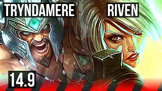 TRYNDAMERE vs RIVEN (TOP) | 6 solo kills, 8/2/7, 800+ games, Dominating | BR Master | 14.9