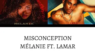 Mélanie - Misconception (ft. Lamar) lyrics