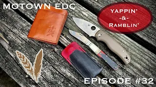 EPISODE #32: Slow Day Yappin’ and Ramblin’! (@failsafegoods @richterknives)