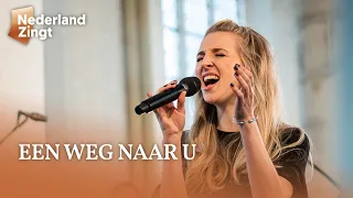 Een weg naar U - Nederland Zingt