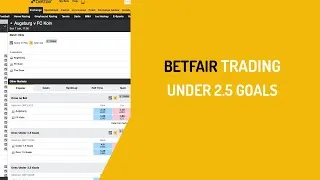 LIVE BETFAIR TRADING  - UNDER 2.5 GOALS