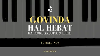Govinda - Hal Hebat (Karaoke & Lirik Female Key)