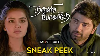 Thalli Pogathey - Sneak Peek | Atharvaa | Anupama Parameswaran | R Kannan | @infinixindia