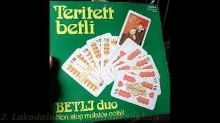 Betli Duó - Terített Betli, Non Stop mulatós nóták (A oldal)