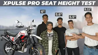 New XPULSE PRO Seat Height Test from 5.3 to 6ft 🔥| Can Short Height guy ride XPULSE PRO😱