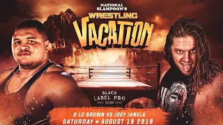 D’Lo Brown versus The Bad Boy Joey Janela | Black Label Pro: National Slampoon's Wrestling Vacation