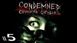 Condemned: Criminal Origins. Прохождение [5 часть]