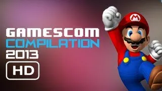 Gamescom Compilation 2013