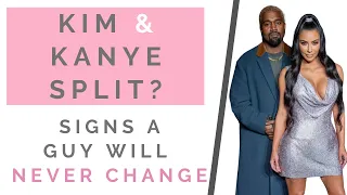 KIM KARDASHIAN & KANYE WEST DIVORCE: Signs A Guy Will Never Change & When To Leave | Shallon Lester