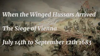 When the Winged Hussars Arrived, The Siege of Vienna