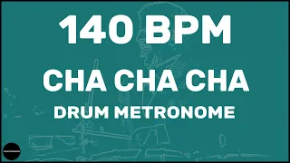 Cha Cha Cha | Drum Metronome Loop | 140 BPM