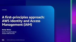 AWS re:Inforce 2023 - A first-principles approach: AWS Identity and Access Management (IAM) (IAM201)