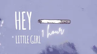 hey little girl one hour loop