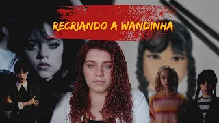 ✨ Recriando a  Wandinha no Meu Estilo ✨