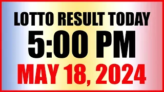 Lotto Result Today 5pm May 18, 2024 Swertres Ez2 Pcso