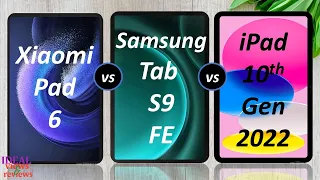 xiaomi pad 6 vs Samsung Galaxy Tab S9 FE vs Apple iPad (2022) 10th Generation