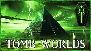 TOMB WORLDS - Eternal Kingdoms | Warhammer 40k Lore