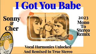 Sonny & Cher  "I GOT YOU BABE"  Vocal Harmonies Unlocked & Remixed In True Stereo