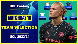 UCL Fantasy Matchday 10: TEAM SELECTION | Champions League Fantasy Tips 2023/24