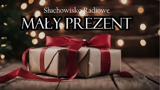 Mały prezent | Słuchowisko Radiowe