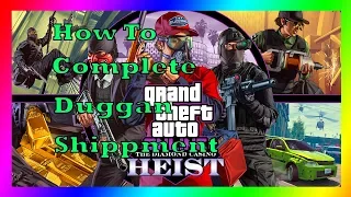 GTA 5 How To Complete Duggan Shipments (Solo) Mission (The Diamond Casino Heist)