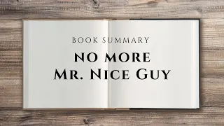 Book Summary: NO MORE MR. NICE GUY - Dr. Robert Glover