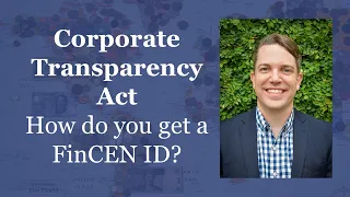 Corporate Transparency Act: How to Get a FinCEN Identifier Number
