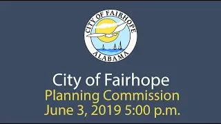 City of Fairhope Planning Commission Meeting - June 3, 2019