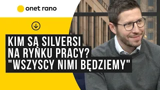 Kim są silversi na rynku pracy? "Wszyscy nimi będziemy"