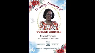 Funeral Service of the Dearly Beloved Yvonne Worrell - Tues. 28th May, 2024 @ 10:30AM