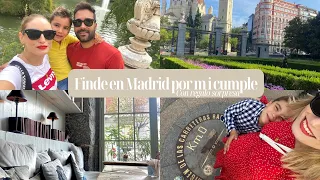 FINDE EN MADRID 🧳🏨 POR MI CUMPLE 🎂