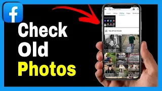 How To Check Old Photos On Facebook [2024] - Full Guide