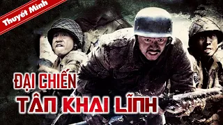 ĐẠI CHIẾN TÂN KHAI LĨNH | Phim Hành Động Kháng Chiến Cực Hay | Phim Lẻ 2023