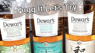 Fugg It Let's Try It #240 - Dewar's French Oak Smooth, Caribbean Smooth, and Japanese Smooth