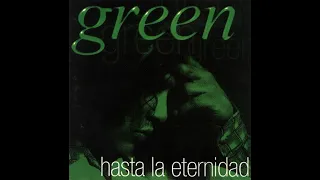 Green - Enganchado (Hasta La Eternidad - 1999)