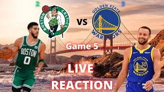 Boston Celtics vs Golden State Warriors Game 5 Live Reaction & Play-by-Play