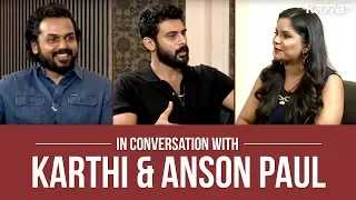 In Conversation with Karthi & Anson Paul