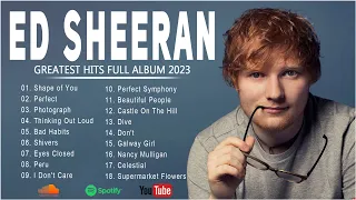 Ed Sheeran Greatest Hits Full Album 2023 -Ed Sheeran Best Songs Playlist 2023