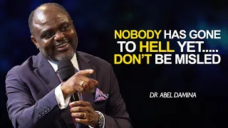 [ANSWERED] NOBODY HAS GONE TO HELL YET - Dr Abel Damina