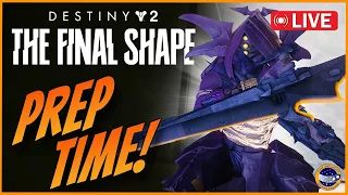 Final Shape Prep! Livestream!