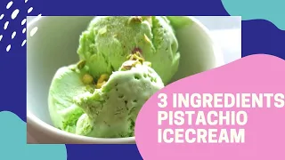 3 Ingredients Pista Icecream | Homemade Pistachio Icecream | Eggless and no Icecream machine needed