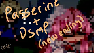 TW // Passerine meets DSMP ( new ending :O )