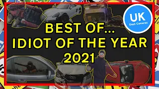 UK Dash Cameras - Best of... Idiot of the Year 2021