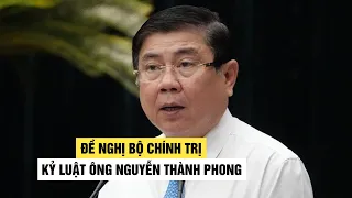 Đề nghị Bộ Chính trị kỷ luật ông Nguyễn Thành Phong