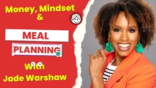 EP258 Money, Mindset & Meal Planning with Jade Warshaw I The Produce Moms