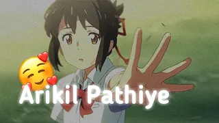 Arikil pathiye 🥰 - anime malayalam edit amv - your name