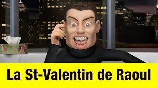 La St-Valentin de Raoul - Têtes à claques