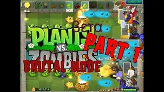 Harder than PvZ Hard mode mod?!?! PvZ BRUTAL mode mod PART1