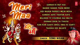 Meri Maa Devi Bhajans By SONU NIGAM I Full Audio Songs I