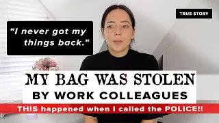 My Bag Was STOLEN By Colleagues & THIS Happened When I Called The POLICE!! | TRUE STORY